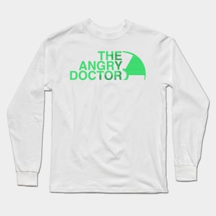 The Angry Doctor Long Sleeve T-Shirt